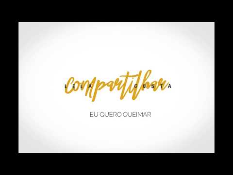 Eu Quero Queimar video