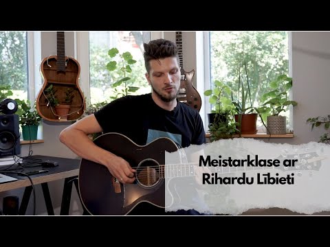 Ģitāras meistarklase // Guitar Masterclass: Rihards Lībietis