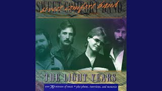 Sweet Comfort Band - Got To Believe