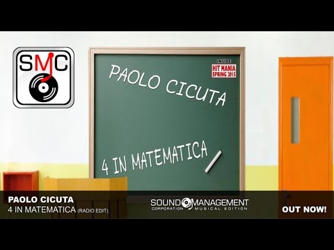 Paolo Cicuta - 4 In Matematica (HIT MANIA SPRING 2015)