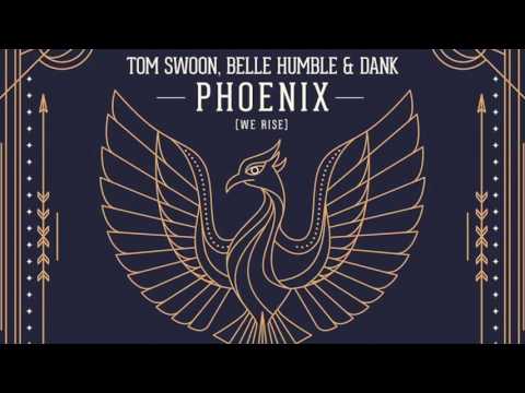 Tom Swoon, DANK & Belle Humble - Phoenix (We Rise) {Ultra Music}