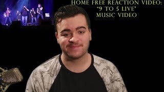 Home Free Reaction Video: &quot;9 to 5 Live&quot; Music Video