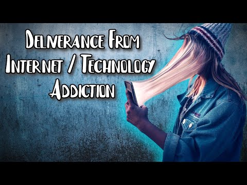 Deliverance from Internet / Technology Addiction