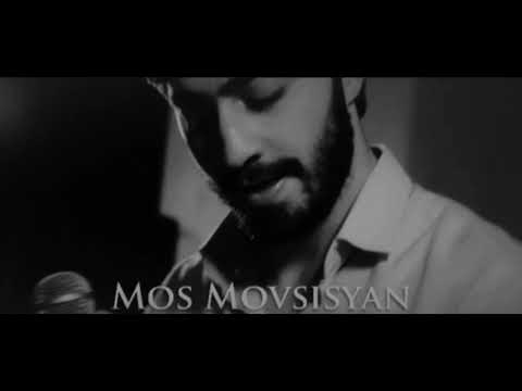 Mos Movsisyan || Ches exel || Մոս Մովսիսյան || Չես եղել