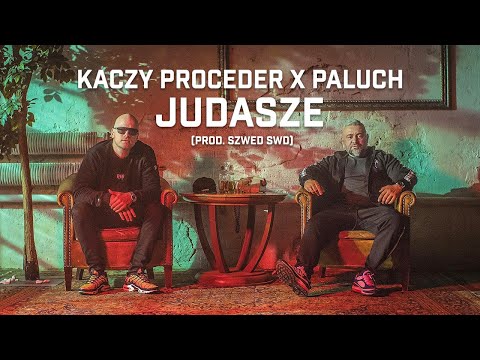 Kaczy Proceder ft. Paluch - Judasze (prod. Szwed SWD)