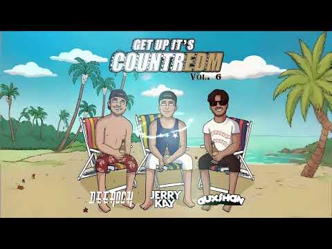 Get Up It's CountryEDM 6 - Deerock, Jerry Kay, & Auxshan