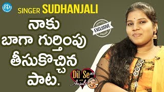 Singer Sudhanjali Exclusive Interview || Dil Se With Anjali