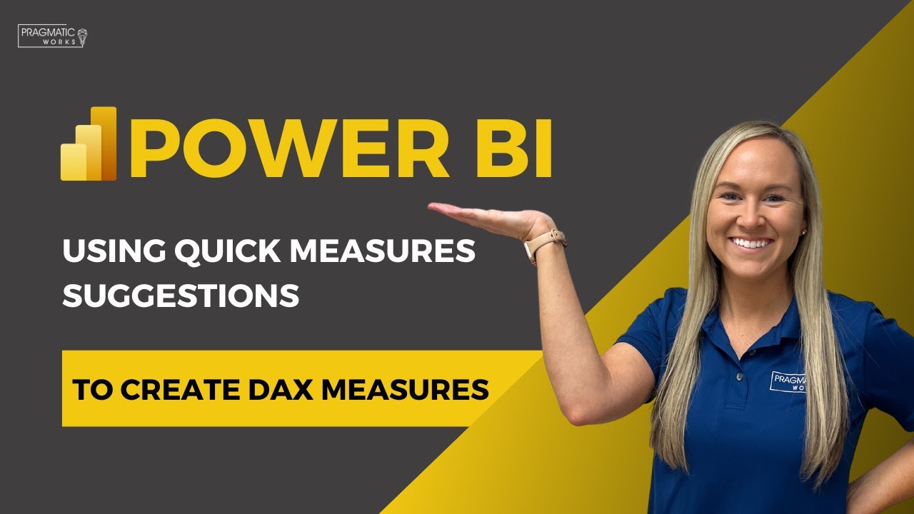 Power BI: Using Quick Measures Suggestions to Create DAX Measures