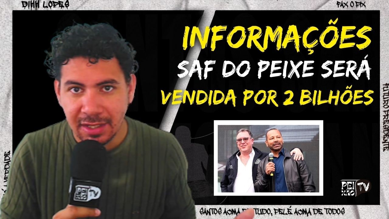 2 BILHÕES PELA SAF/ NEYMAR PISTOLA/  VERÍSSIMO CHEGA QUANDO