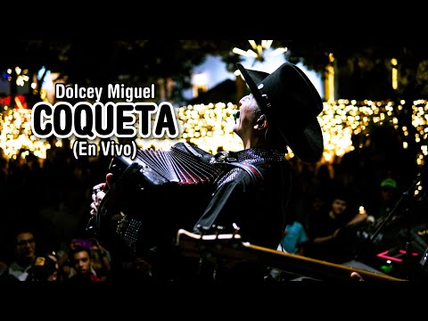 Dolcey Miguel - Coqueta (En Vivo)