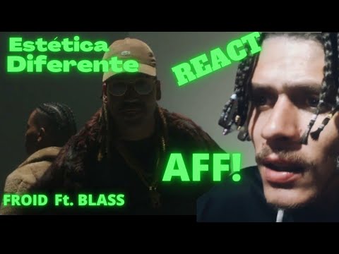 FROID FT. BLASS - AFF (VIDEOCLIPOFICIAL) [REACT]