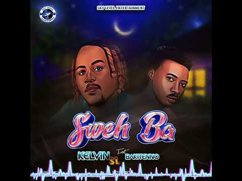 Kelvin SL - Sweh Ba ft  Bakitenno