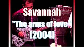 Savannah - The arms of love [2004]