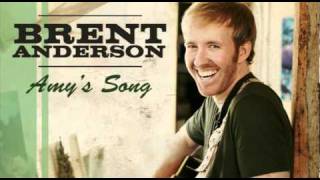 Brent Anderson - "Amy's Song" HQ