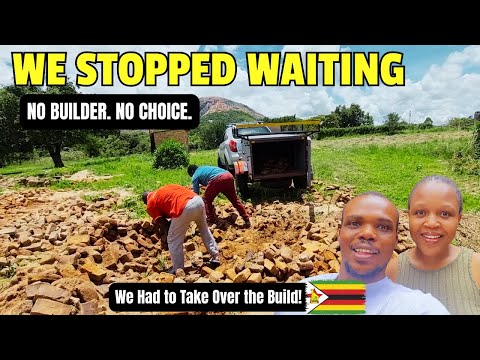 We Stopped Waiting and Took Over Our Zimbabwe Homestead Build