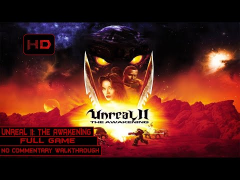 Unreal II: The Awakening | Full Game | Longplay Walkthrough No Commentary | [PC]