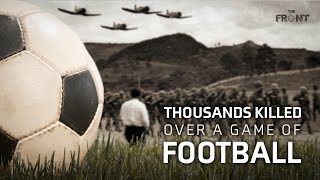 The War that Started Over a World-Cup Qualifier - Honduras & El Salvador's 'Football War'