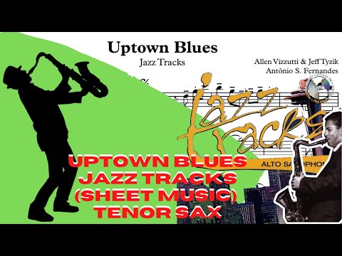 Uptown Blues - Jazz Tracks (Sheet Music) Tenor Sax