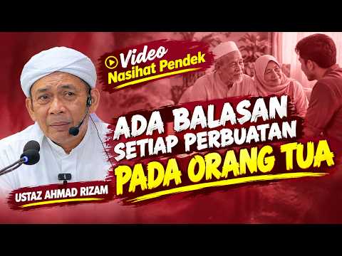 USTAZ AHMAD RIZAM - BALASAN BUAT TAK BAIK PADA IBU AYAH
