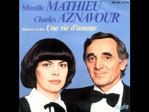 Mireille Mathieu et Charles Aznavour Une vie d'amour (1981)
