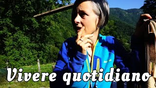 Storie di vita ordinaria (o forse no?) | Il mio vivere in montagna