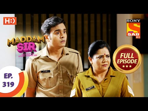 Maddam sir - Ep 319 - Full Episode - Haseena Convinces Paritosh - 14th October  2021