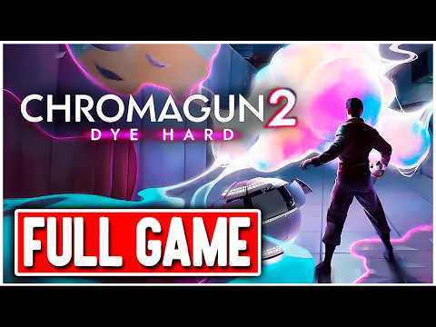 CHROMAGUN 2 DYE HARD Gameplay Walkthrough FULL GAME No Commentary