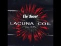 The Secret ~ LACUNA COIL