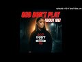 Aria Blu - God Don’t Play About Me