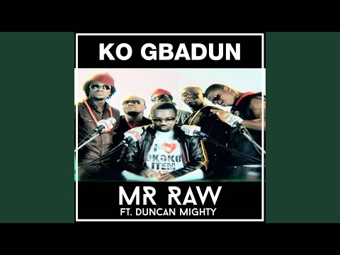 Ko Gbadun (feat. Duncan Mighty)