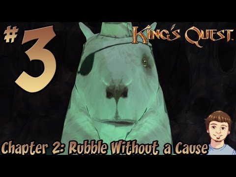 King's Quest - Chapter 2: Rubble Without a Cause Walkthrough  - PART 3 - Saving Mr. Fancycakes!