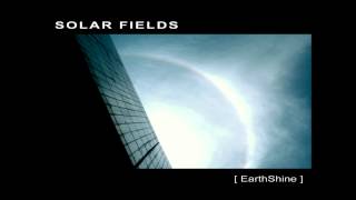 Solar Fields - EarthShine [Full Album]