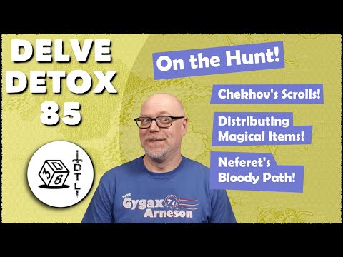 Delve Detox Ep 85 - On the Hunt! | OSR Post-Session Discussion!