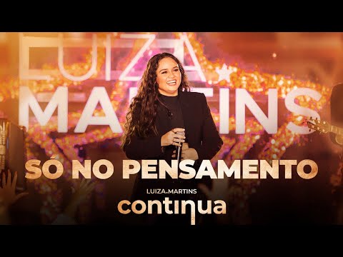 Luiza Martins - Só no Pensamento (Clipe Oficial)