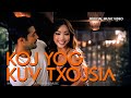 Koj Yog Kuv Txojsia You Re My Life Romantic Hmong Love Song 2025 HmongMusic Official MV