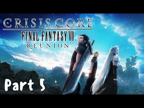 Crisis Core: Reunion 100% - Platinum Walkthrough Part 5: Confidence of a SOLDIER