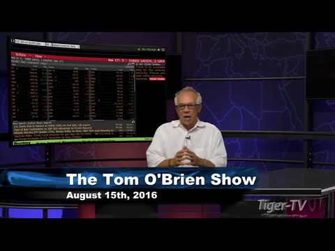August 15th Daily Stock Market Recap by Tom O'Brien on TFNN   2016