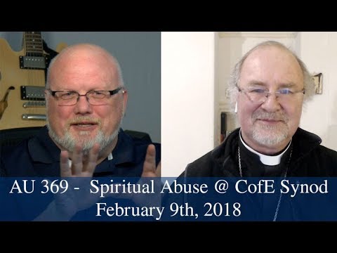 Anglican Unscripted #369 - Spiritual Abuse @ CofE Synod