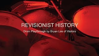 Visitors - Revisionist History (Drum Playthrough - Bryan Lee)
