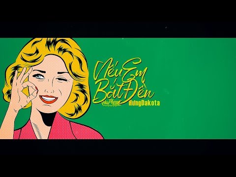 Hưng Dakota - Nếu Em Bắt Đền