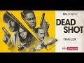 Dead Shot | Official Trailer | Sky Cinema
