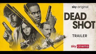 Dead Shot | Official Trailer | Sky Cinema