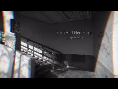 Sheli & Her Ghost - Shakespeare Sadness (Feines Tier)