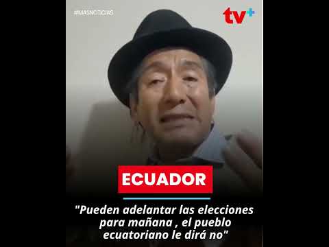 Salvador Quishpe, coordinador de Pachakutik en Zamora Chinchipe, reacciona ante la decisión del CNE