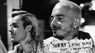 Justin Bieber – Sorry (Latino Remix) ft. J Balvin (Remastered) Lyrics