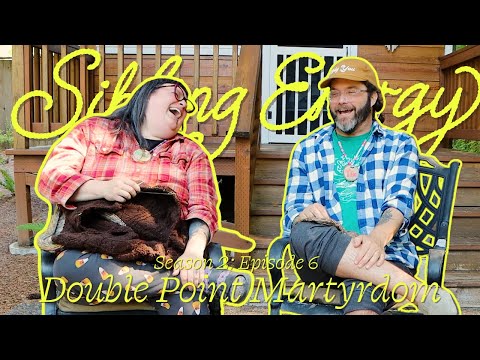 Sibling Energy AT CAMP Season 2 Ep. 6: Double Point Martyrdom  - A (Mostly) Knitting Podcast