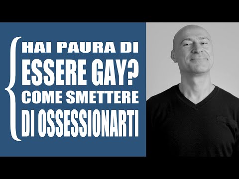 Hai paura di essere gay? Come smettere di ossessionarti