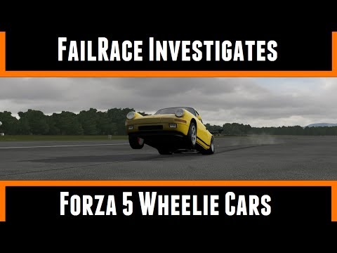 FailRace Investigate Forza 5 Wheelie Cars