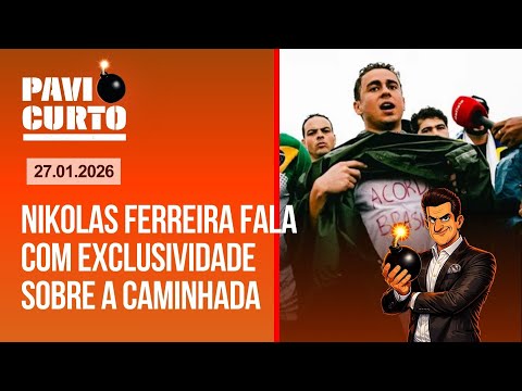 PAVIO CURTO COM PAVINATTO (27/01) | ENTREVISTA EXCLUSIVA COM NIKOLAS FERREIRA E MAIS NOTÍCIAS DO DIA