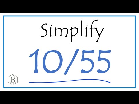 How to Simplify the Fraction 10/55